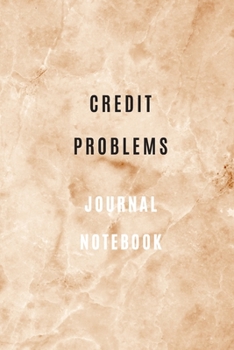 Paperback Credit Problems Notebook Credit and debt management and Checking expenses: Lined Notebook 6*9 105 pages: Credit Problems Journal Monthly Budget Planne Book
