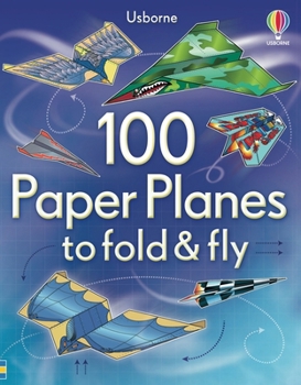 Paperback 100 Paper Planes to Fold and Fly Book