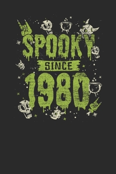 Spooky Since 1980: Small Lined Notebook – Birthday Gift and Halloween Day Gift for Kids, Teenager, Women and Men