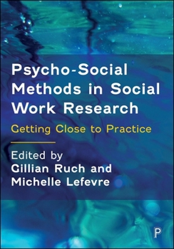 Paperback Psycho-Social Methods in Social Work Research: Getting Close to Practice Book