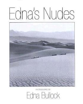 Paperback Edna's Nudes: A Celebration of the Photography of Edna Bullock Book