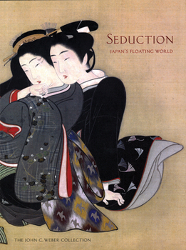 Paperback Seduction: Japan's Floating World: The John C. Weber Collection Book