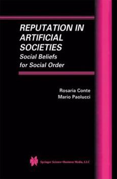 Paperback Reputation in Artificial Societies: Social Beliefs for Social Order Book