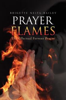 Paperback Prayer Flames: The Effectual Fervent Prayer Book