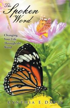 Paperback The Spoken Word: Changing Your Life Through the Word Book