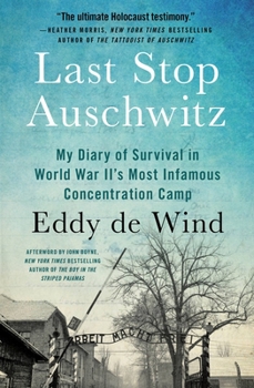 Paperback Last Stop Auschwitz: My Diary of Survival in World War Ii¿s Most Infamous Concentration Camp Book