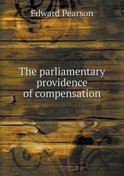 Paperback The parliamentary providence of compensation Book