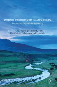 Hardcover Strategies of Representation in Auto/Biography: Reconstructing and Remembering Book