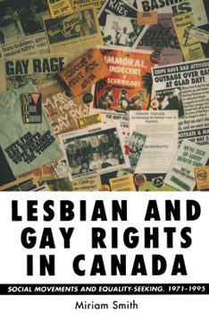Paperback Lesbian and Gay Rights in Canada: Social Movements and Equality-Seeking, 1971-1995 Book