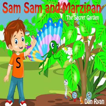 Paperback Sam Sam and Marzipan: The Secret Garden Book