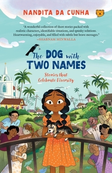 THE DOG WITH TWO NAMES: STORIES THAT CELEBRATE DIVERSITY