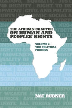 Hardcover The African Charter on Human and Peoples' Rights Volume 2: The Political Process Book