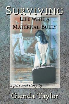 Paperback Surviving: Life with a Maternal Bully Book