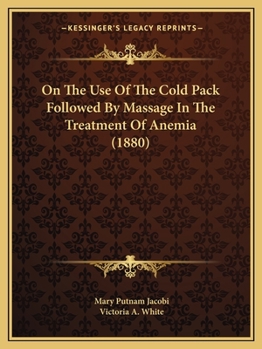 On the Use of the Cold Pack Followed by Massage in the Treatment of Anaemia