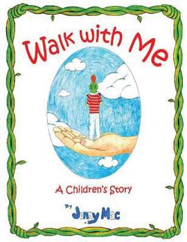 Paperback Walk with Me: A Childrens Book