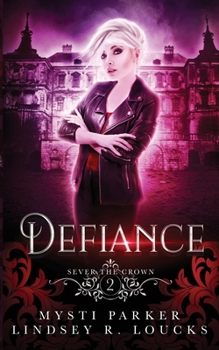 Defiance - Book #2 of the Sever the Crown