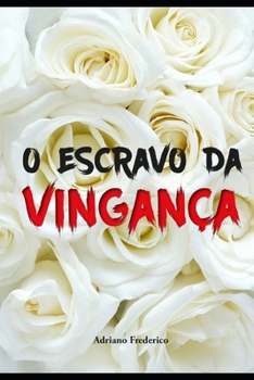 Paperback O Escravo da Vingança [Portuguese] Book