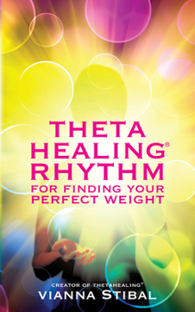 Paperback ThetaHealing Rhythm for Finding Your Perfect Weight Book