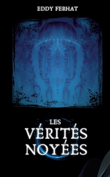 Paperback Les Vérités noyées [French] Book