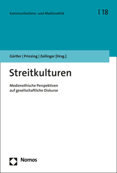 Paperback Streitkulturen: Medienethische Perspektiven Auf Gesellschaftliche Diskurse [German] Book