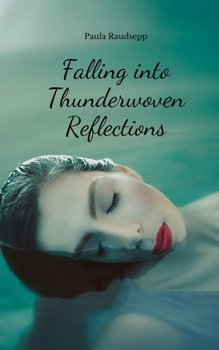 Paperback Falling into Thunderwoven Reflections Book