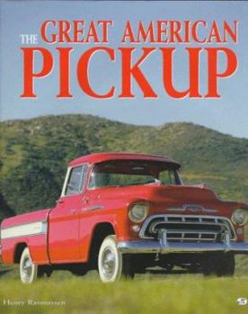 Hardcover The Great American Pickup: Stylesetter, Workhorse, Sport Truck Book