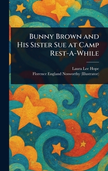 Hardcover Bunny Brown and His Sister Sue at Camp Rest-A-While Book