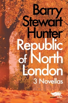 Paperback Republic of North London: 3 Novellas Book
