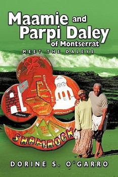 Paperback Maamie and Parpi Daley of Montserrat: Meet the Daleys Book