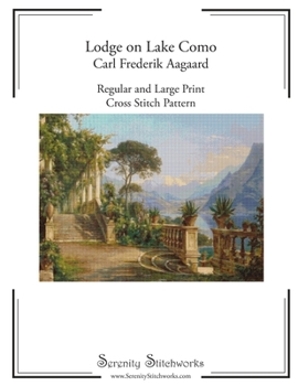 Paperback Lodge on Lake Como - Carl Frederik Aagaard Cross Stitch Pattern: Regular and Large Print Cross Stitch Charts Book