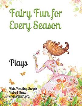 Paperback Fairy Fun for Every Season: Plays Book