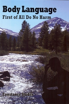 Paperback Body Language: First of All Do No Harm Book