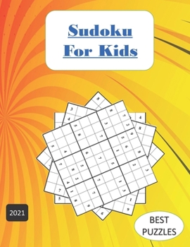 Paperback Sudoku for kids Best puzzle 2021: Puzzles and Solutions, Medium to Hard Puzzles for kids Book