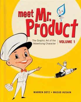 Hardcover Meet Mr. Product, Vol. 1: The Graphic Art of the Advertising Character Book