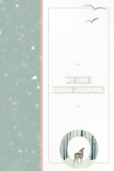 At The Cabin Journal O: Notebook to Write In Family Cabin Adventures - Things To Do List Log - Vacation Home Maintenance Tracker