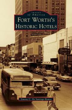 Hardcover Fort Worth's Historic Hotels Book