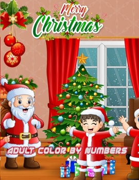 Paperback Merry Christmas Adult Color By Numbers: a beautiful colouring book with Christmas designs on a black background, for gloriously vivid colours Book