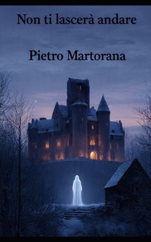 Paperback Non ti lascerà andare [Italian] Book