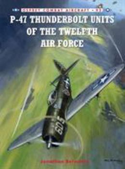 Paperback P-47 Thunderbolt Units of the Twelfth Air Force Book