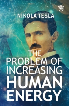 Paperback The Problem of Increasing Human Energy Book