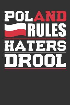 Paperback Poland Rules Haters Drool: Patriotic Notebook for People Who Love Poland Book