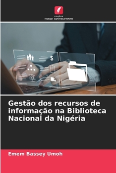 Gestão dos recursos de informação na Biblioteca Nacional da Nigéria (Portuguese Edition)