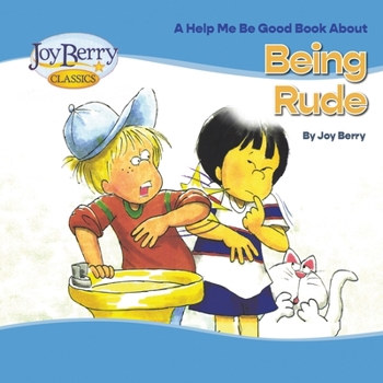 Let's Talk About Being Rude (Let's Talk About Series) - Book  of the Help Me Be Good!