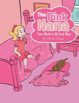 Paperback The Pink Nana: From Stories on the Front Steps Book