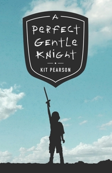 Paperback A Perfect Gentle Knight Book