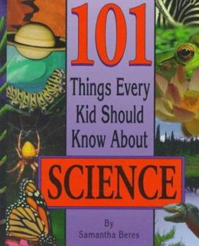 Paperback 101 Things Every Kid Should Know about Science Book