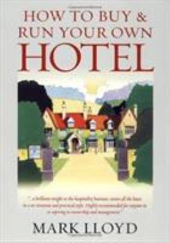Paperback How to Buy & Run Your Own Hotel Book