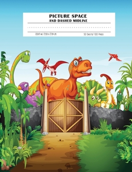 Paperback Picture Space And Dashed Midline: Dotted Midline and Picture Space - Grades K-2 School Exercise Book - 100 Story Pages - Dinosaur Book