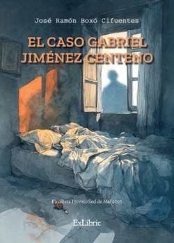 El caso Gabriel Jiménez Centeno (Spanish Edition)