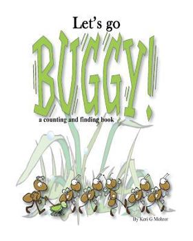 Paperback Let's Go Buggy!: A Finding and Counting Story Book